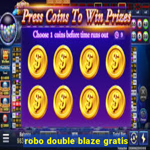 robo double blaze gratis